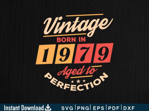 Download Vintage Born in 1979 Aged to Perfection - 1979 Collection